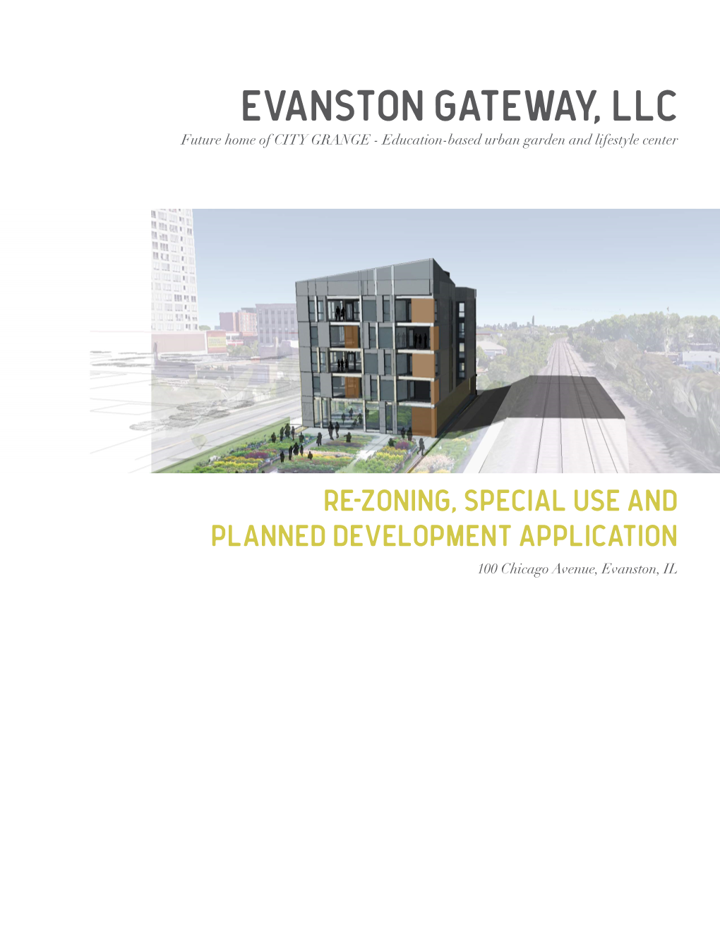 EVANSTON GATEWAY, Llc Future Home of CITY GRANGE - Education-Based Urban Garden and Lifestyle Center