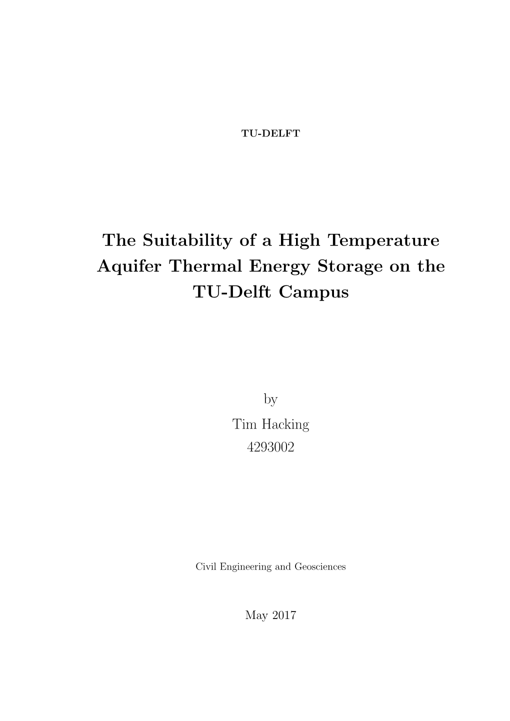 The Suitability of a High Temperature Aquifer Thermal Energy Storage on the TU-Delft Campus