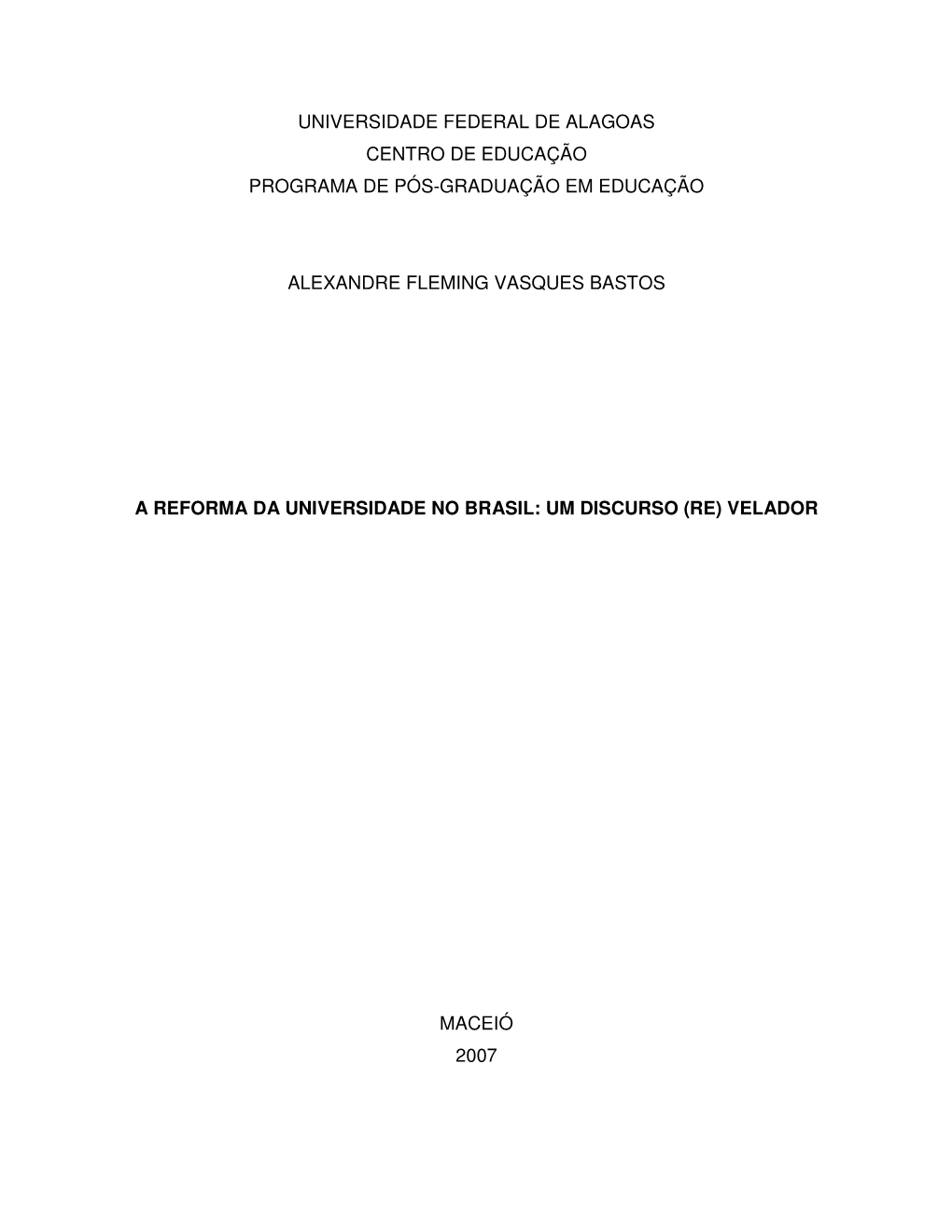 Universidade Federal De Alagoas Centro De Educação Programa De Pós-Graduação Em Educação Alexandre Fleming Vasques Bastos