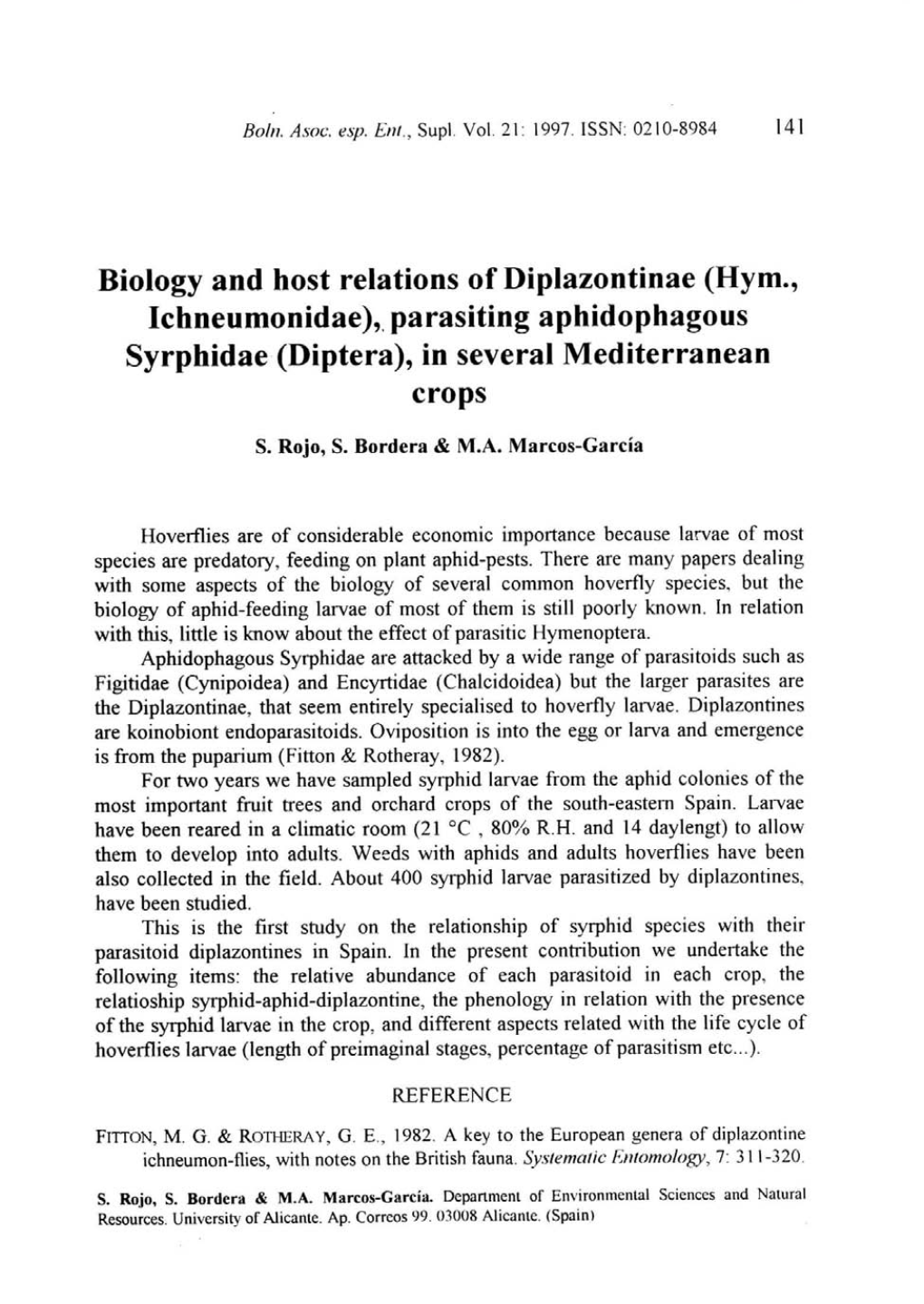 Biology and Host Relations of Diplazontinae (Hym., Ichneumonidae), Parasiting Aphidophagous Syrphidae (Díptera), in Several Mediterranean Crops