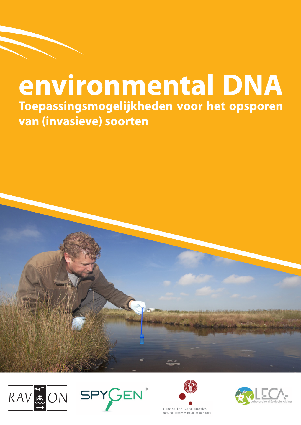 Environmental DNA Toepassingsmogelijkheden Voor Het Opsporen Van (Invasieve) Soorten Stichting RAVON