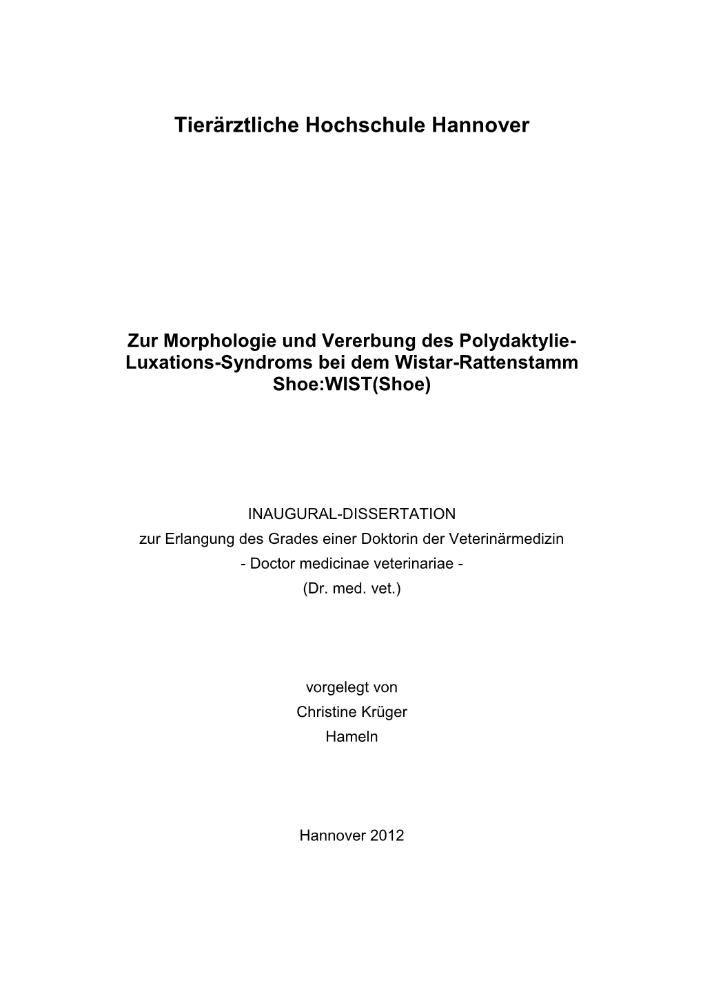 Zur Morphologie Und Vererbung Des Polydaktylie-Luxations-Syndroms Bei Dem Wistar-Rattenstamm Shoe: WIST (Shoe)