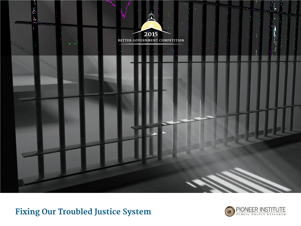 Fixing Our Troubled Justice System
