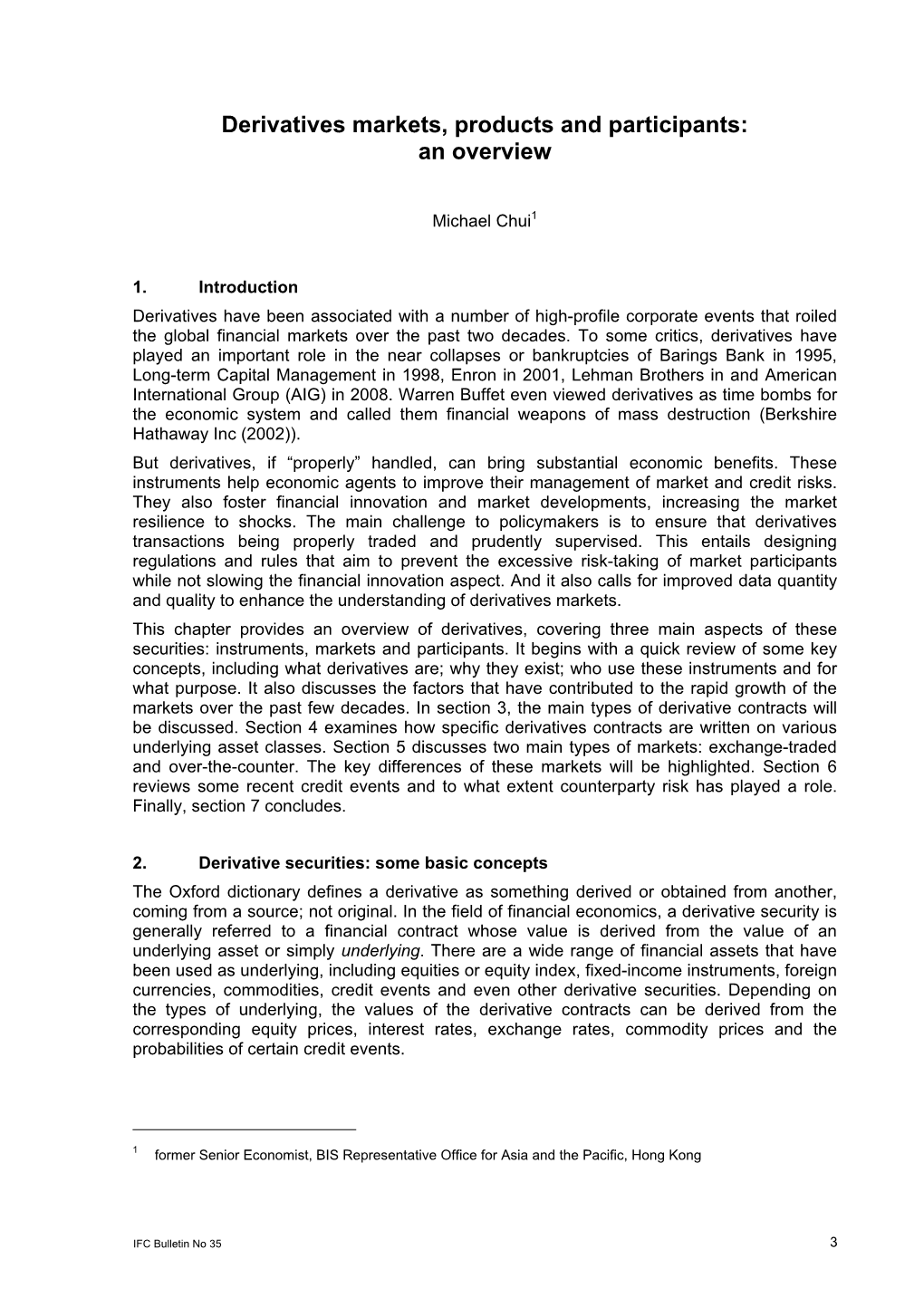 Derivatives Markets, Products and Participants: an Overview