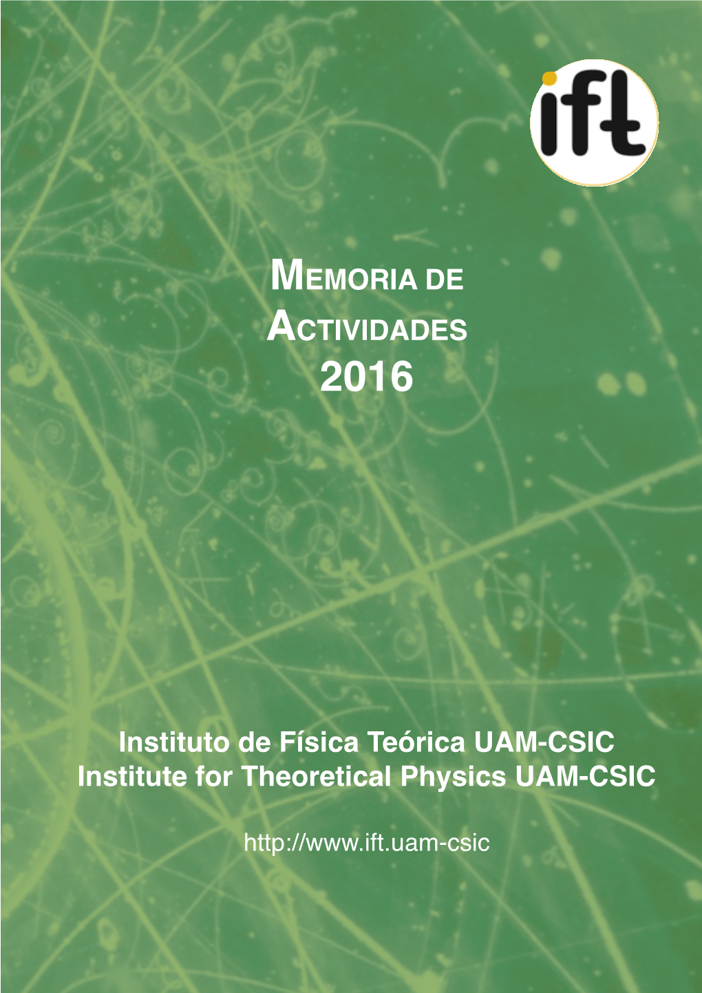 MEMORIA DE ACTIVIDADES Instituto De Física Teórica UAM-CSIC