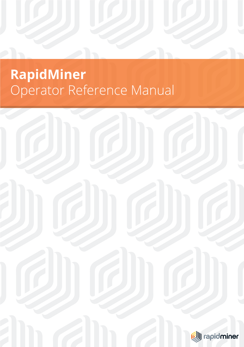 Rapidminer Operator Reference Manual ©2014 by Rapidminer