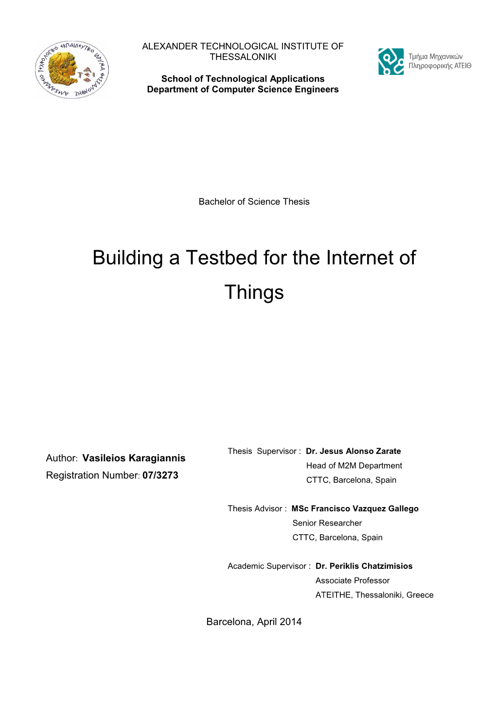 Building a Testbed for the Internet of Things