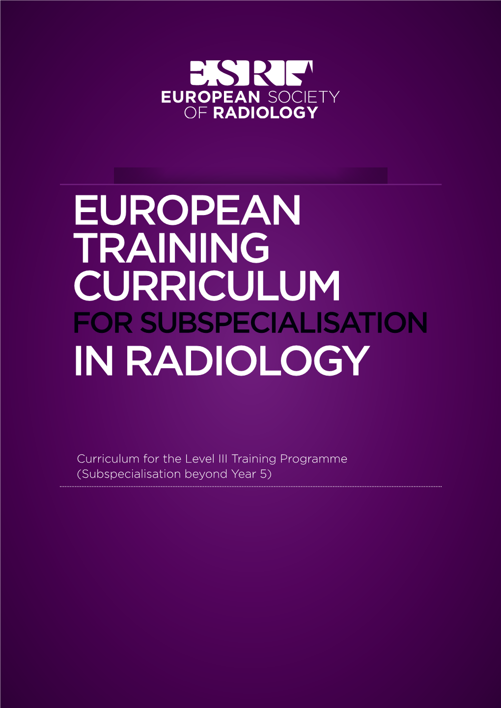 European Training Curriculum in Radiology