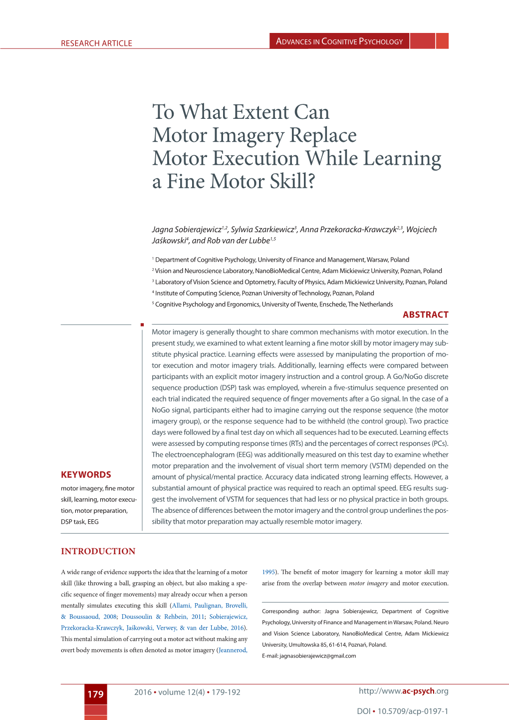 To What Extent Can Motor Imagery Replace Motor Execution While Learning a Fine Motor Skill?