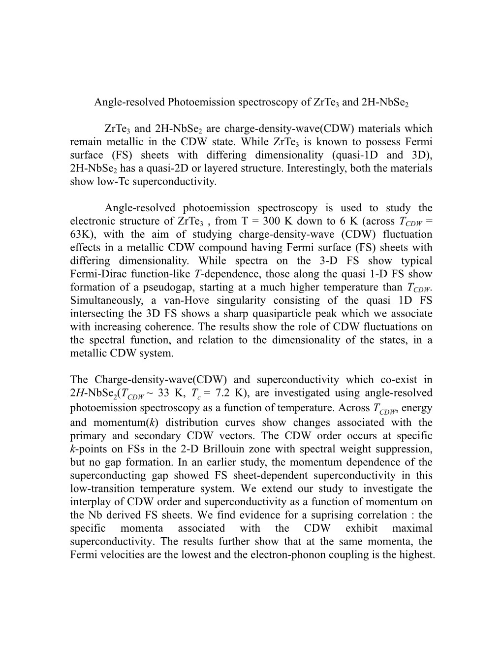 Angle-Resolved Photoemission Spectroscopy of Zrte 3 and 2H-Nbse 2