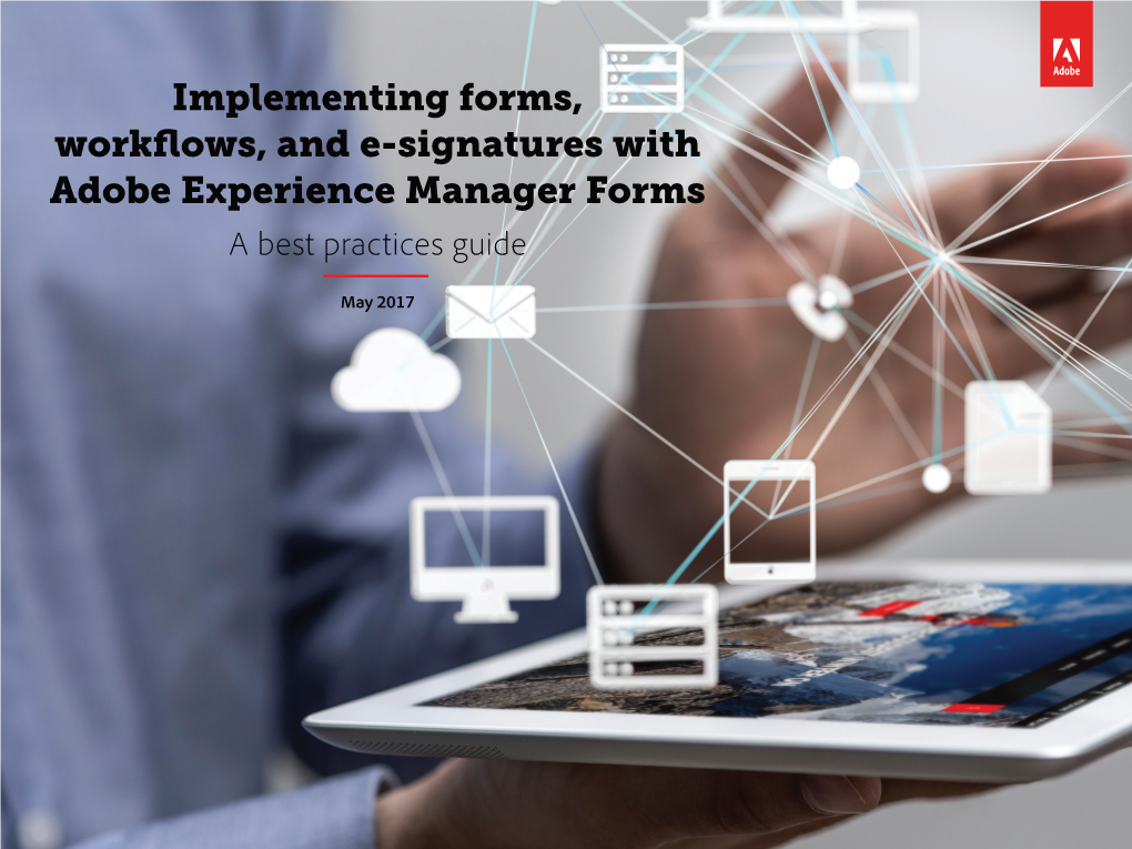 Implementing Forms, Workflows, and E-Signatures with Adobe Experience Manager Forms a Best Practices Guide