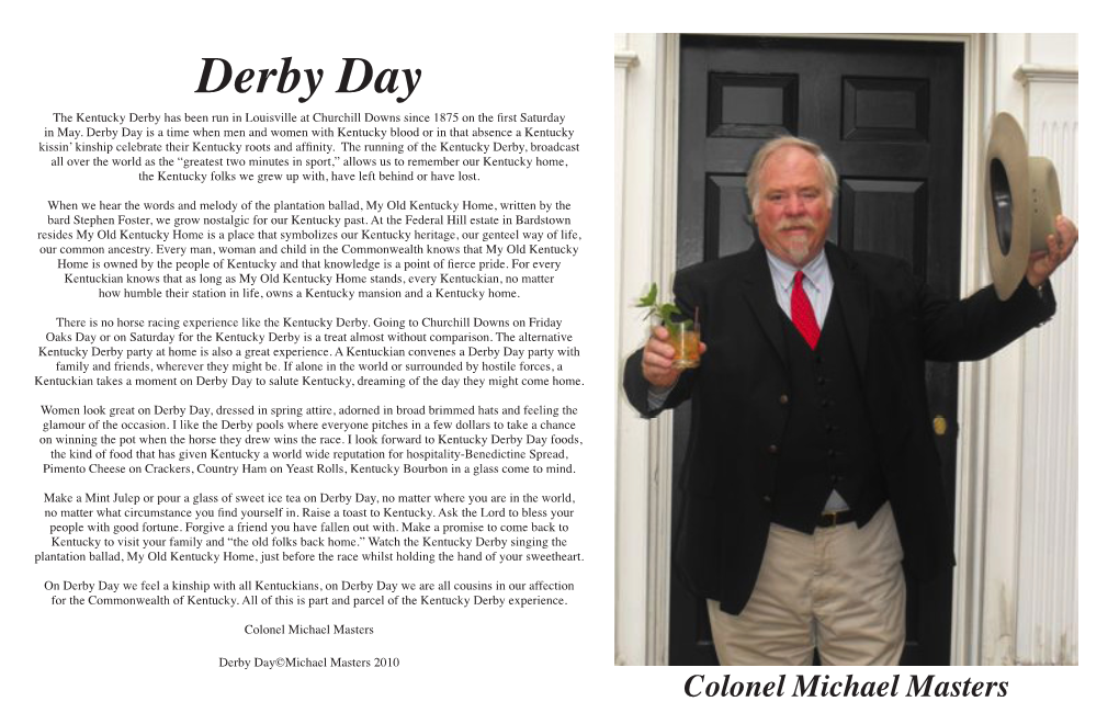 Derby Day the Kentucky Derby Has Been Run in Louisville at Churchill Downs Since 1875 on the First Saturday in May