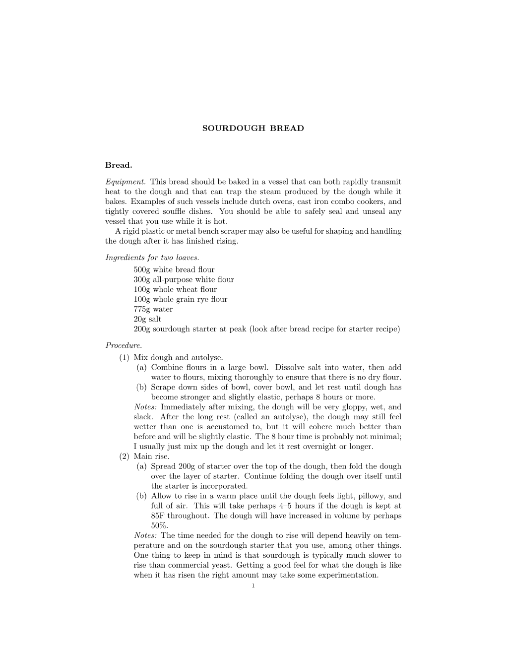 SOURDOUGH BREAD Bread. Equipment. This Bread Should Be Baked in a Vessel That Can Both Rapidly Transmit Heat to the Dough and Th