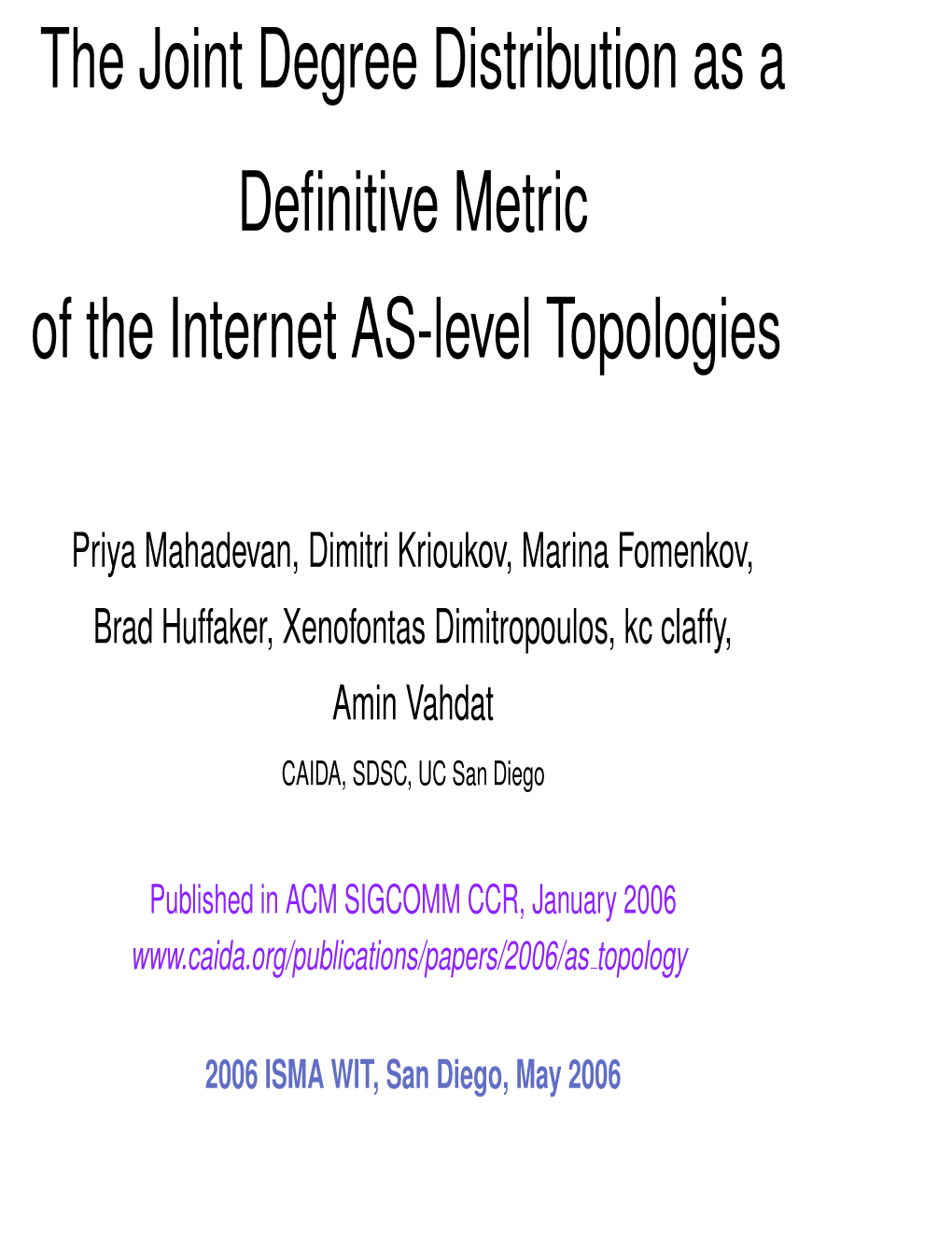 Joint Degree Distribution As a Deﬁnitive Metric of the Internet AS-Level Topologies