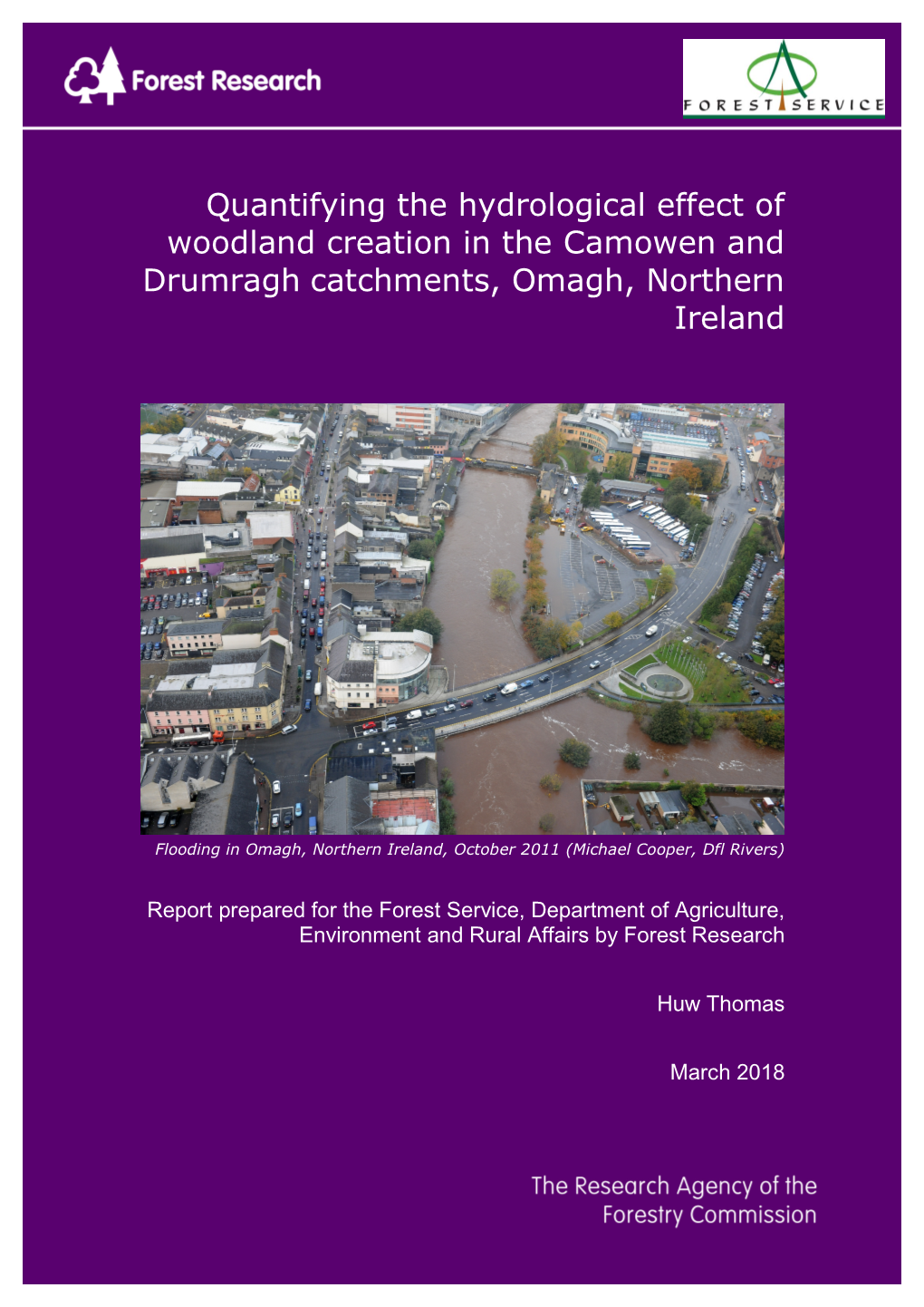 Quantifying the Hydrological Effect of Woodland Creation in the Camowen and Drumragh Catchments, Omagh, Northern Ireland