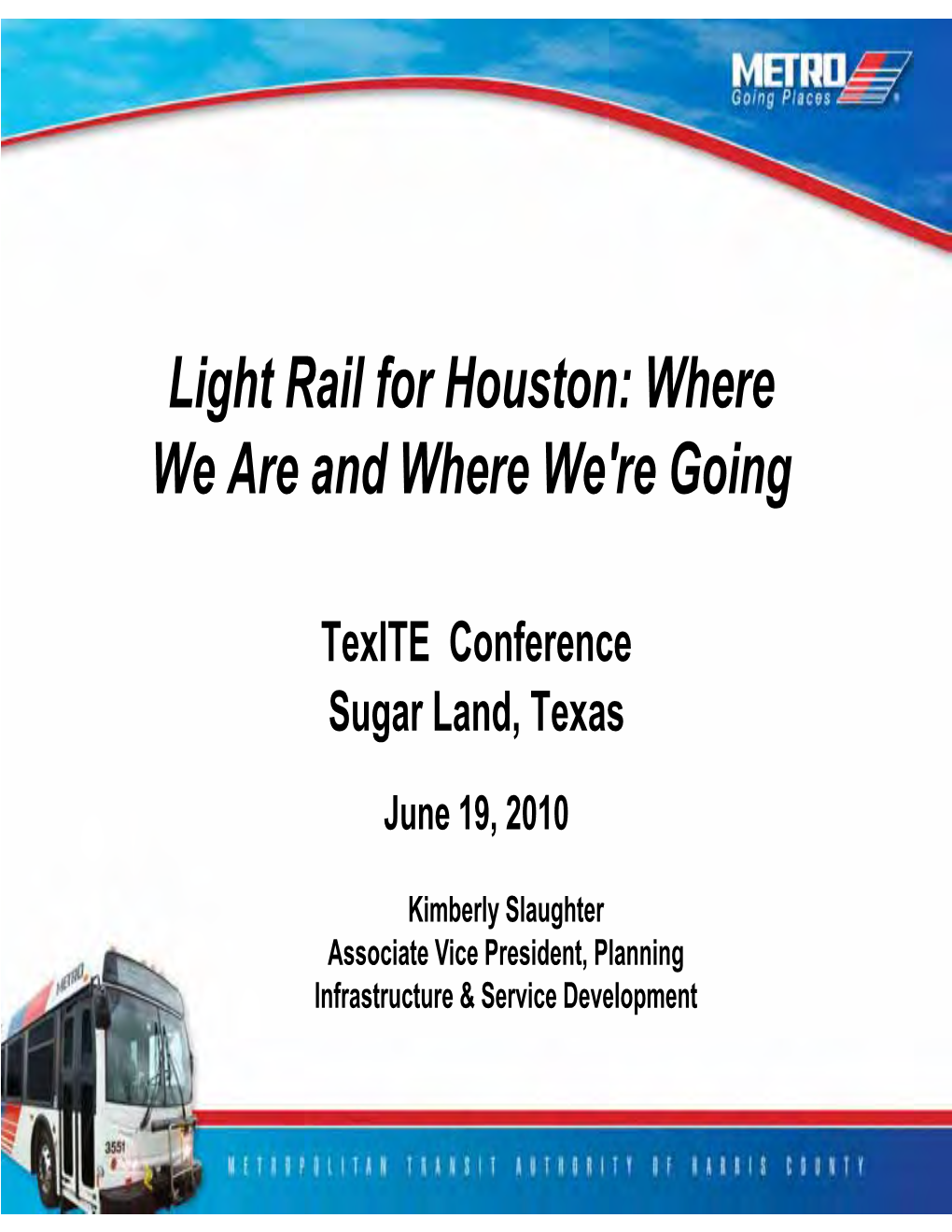 Light Rail for Houston: Where We Are and Where We're Going