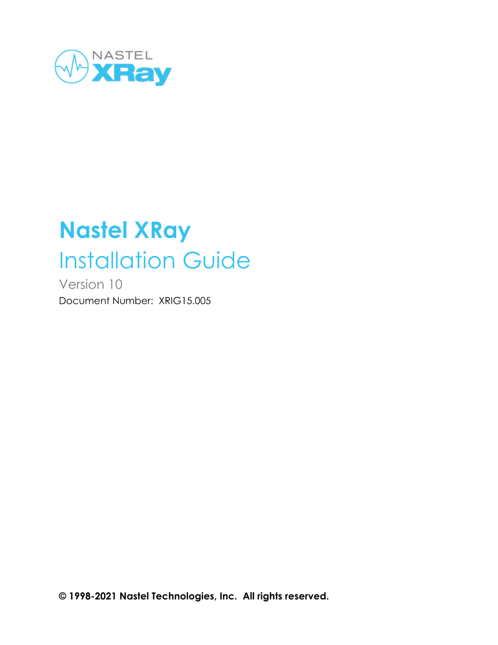 Nastel Xray Installation Guide Version 10 Document Number: XRIG15.005