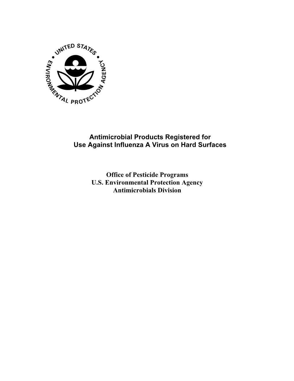 Antimicrobial Products Registered for Use Against Influenza a Virus on Hard Surfaces