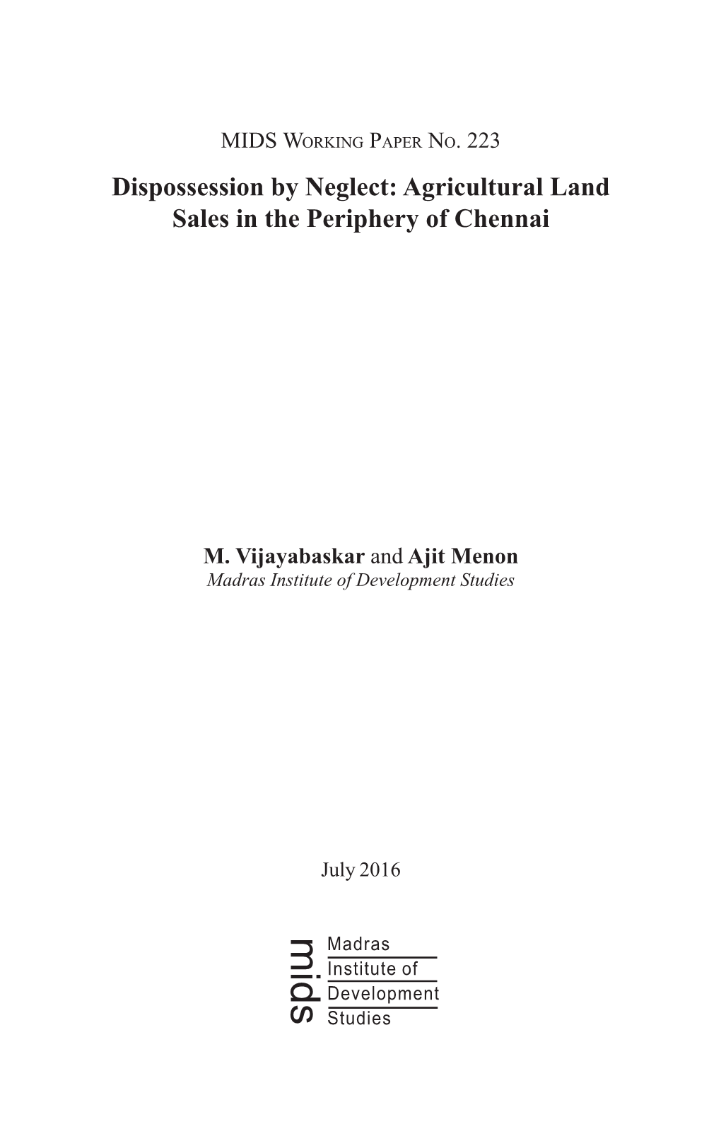 Dispossession by Neglect: Agricultural Land Sales in the Periphery of Chennai