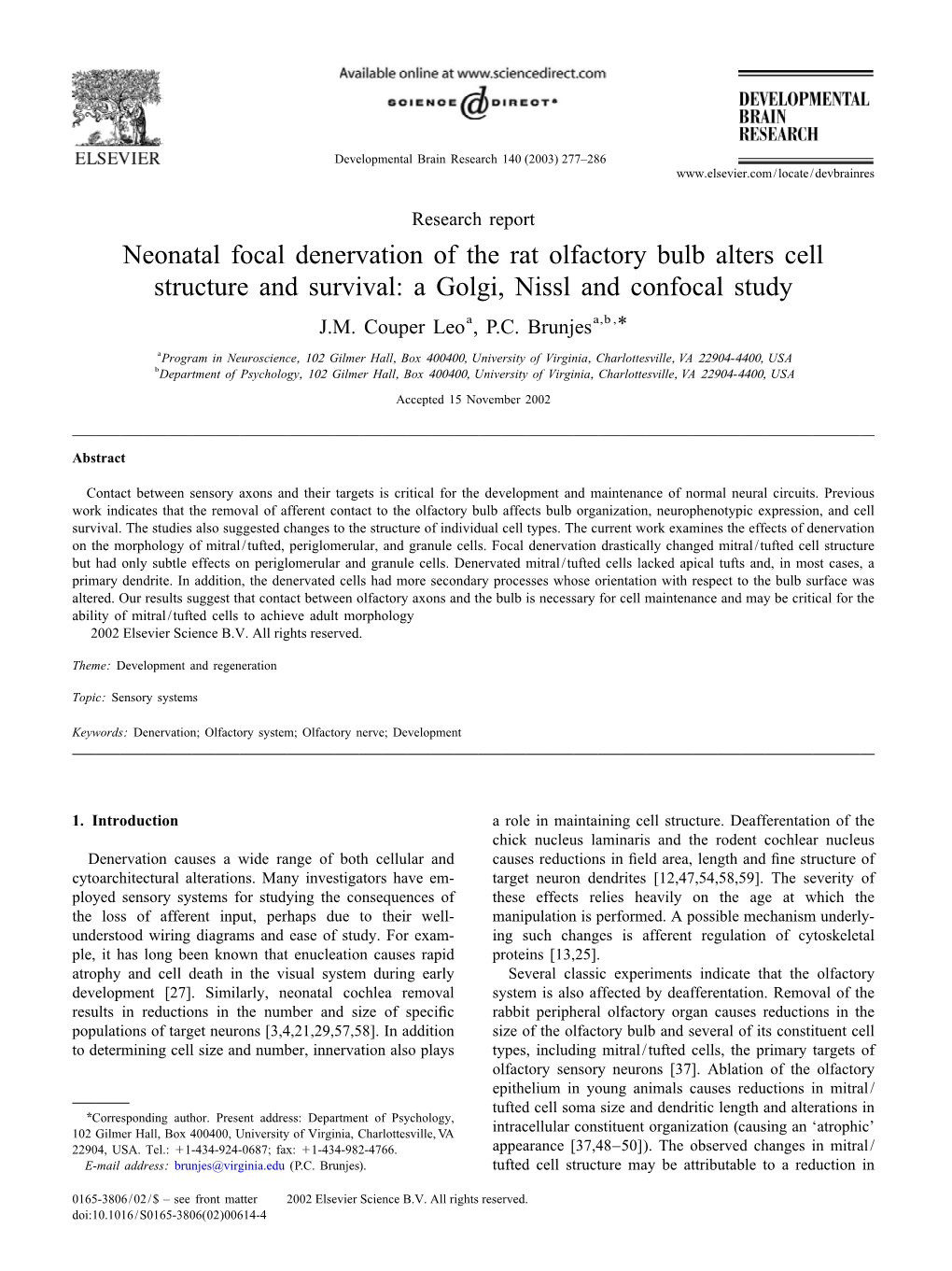 Leo and Brunjes. 2003. Neonatal Focal Denervatin of the Rat Olfactory Bulb