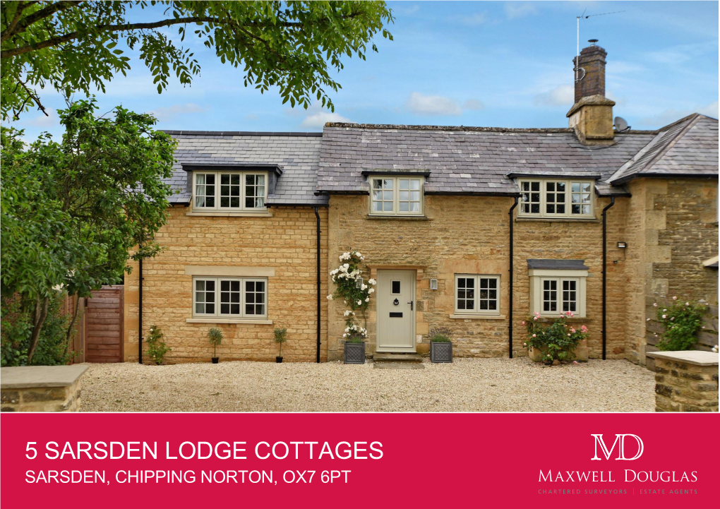 5 SARSDEN LODGE COTTAGES SARSDEN, CHIPPING NORTON, OX7 6PT Address