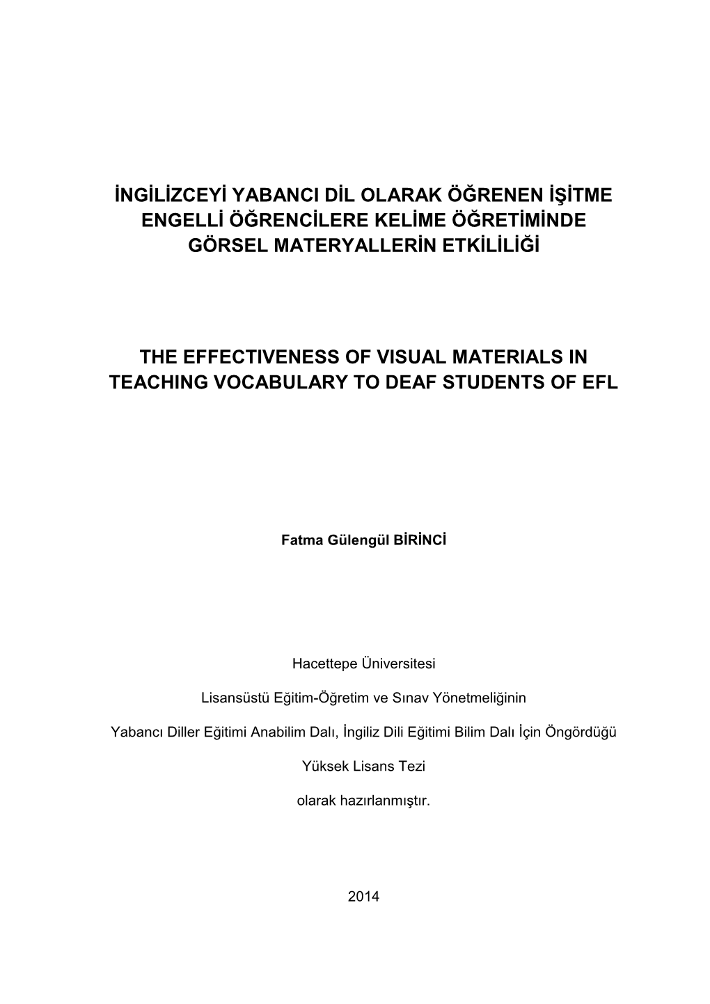 The Effectıveness of Vısual Materıals in Teachıng Vocabulary to Deaf