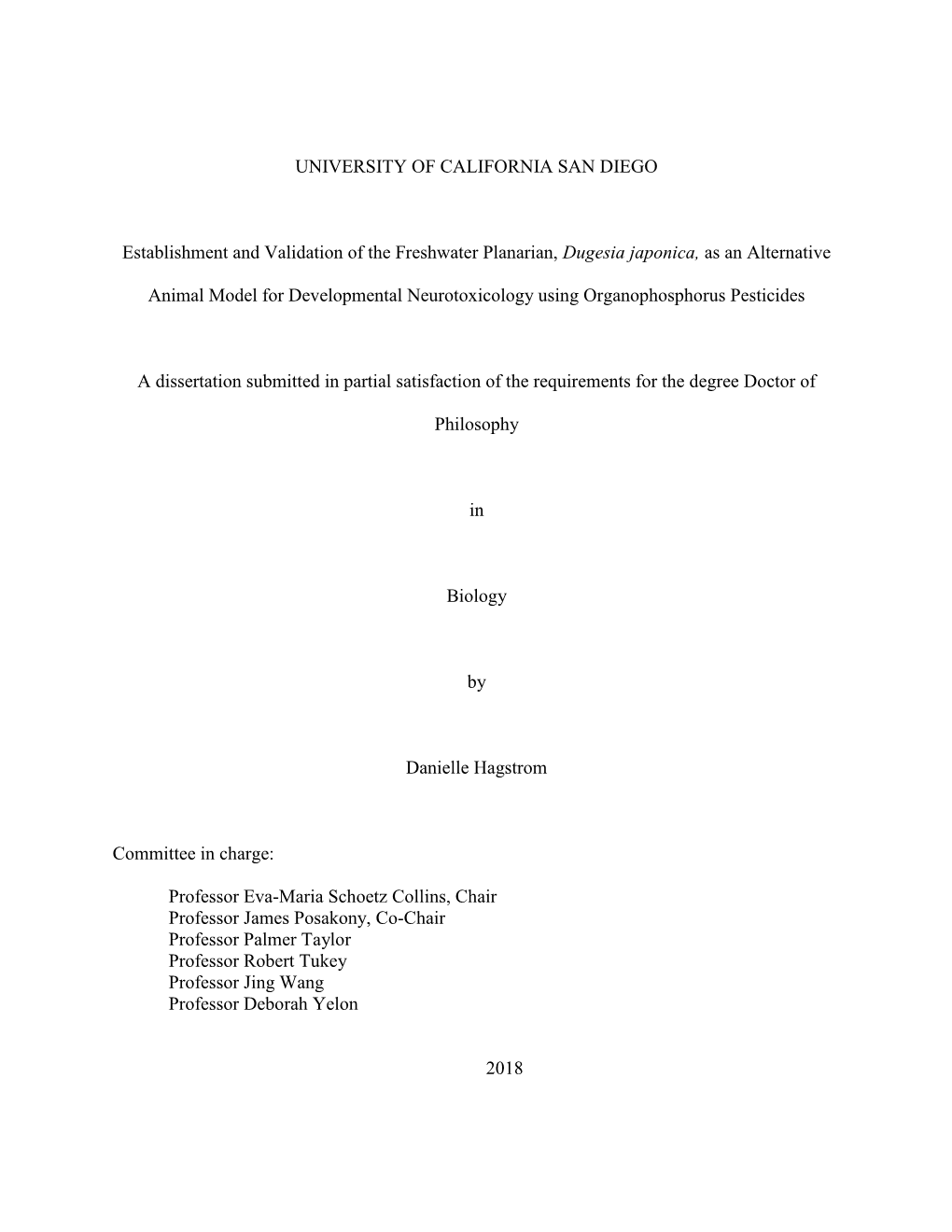 UNIVERSITY of CALIFORNIA SAN DIEGO Establishment and Validation of the Freshwater Planarian, Dugesia Japonica, As an Alternative