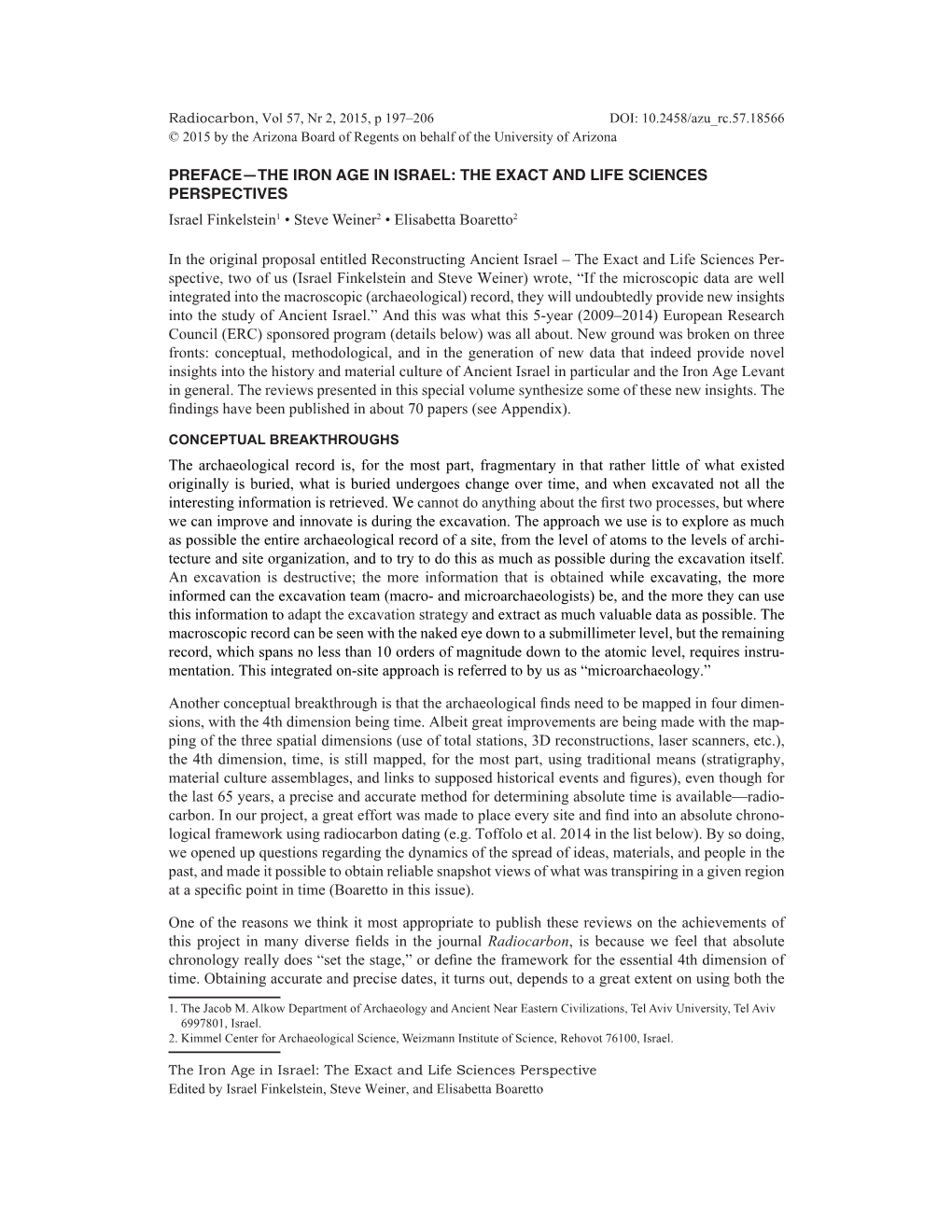 PREFACE—THE IRON AGE in ISRAEL: the EXACT and LIFE SCIENCES PERSPECTIVES Israel Finkelstein1 • Steve Weiner2 • Elisabetta Boaretto2