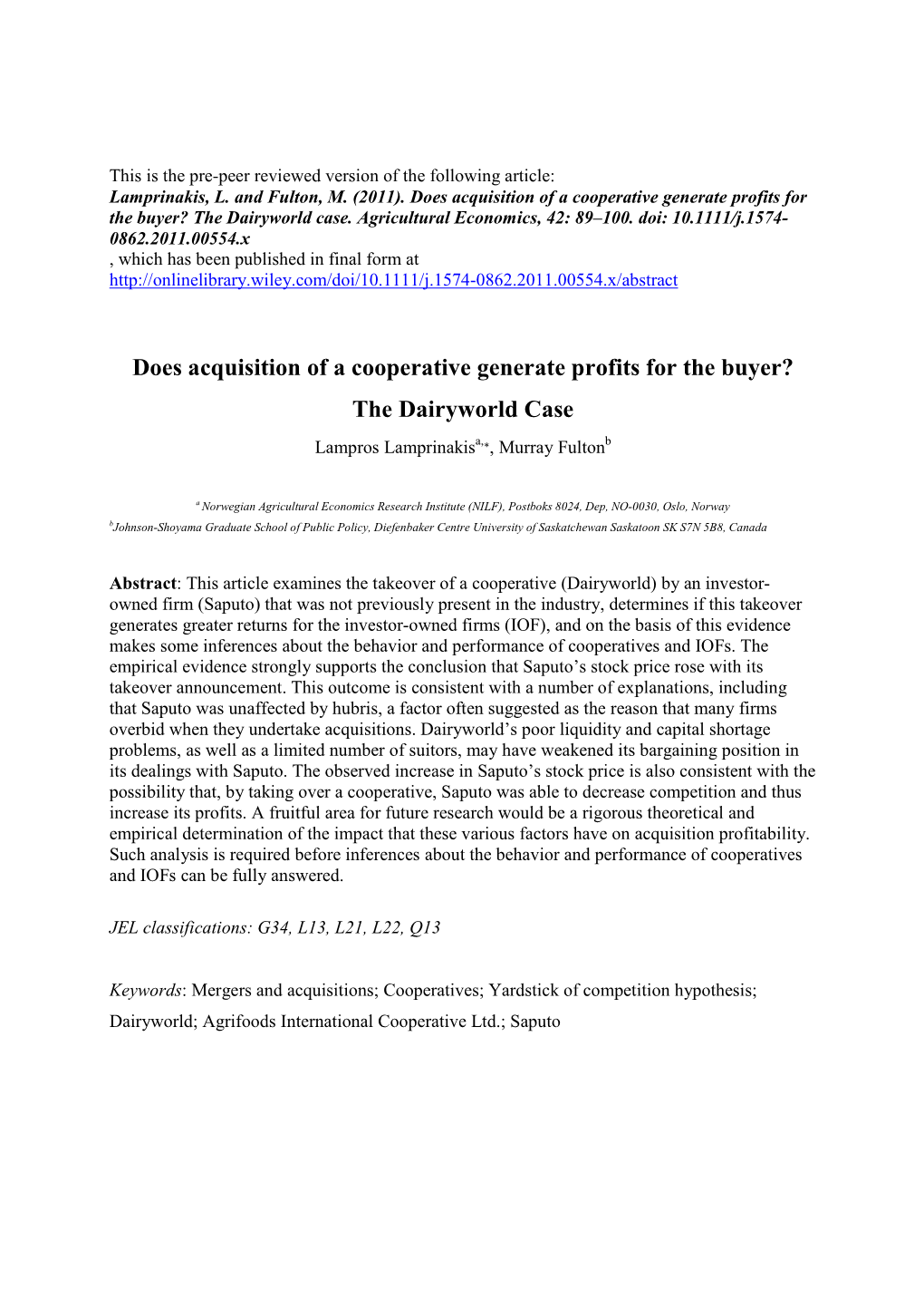 Does Acquisition of a Cooperative Generate Profits for the Buyer? the Dairyworld Case