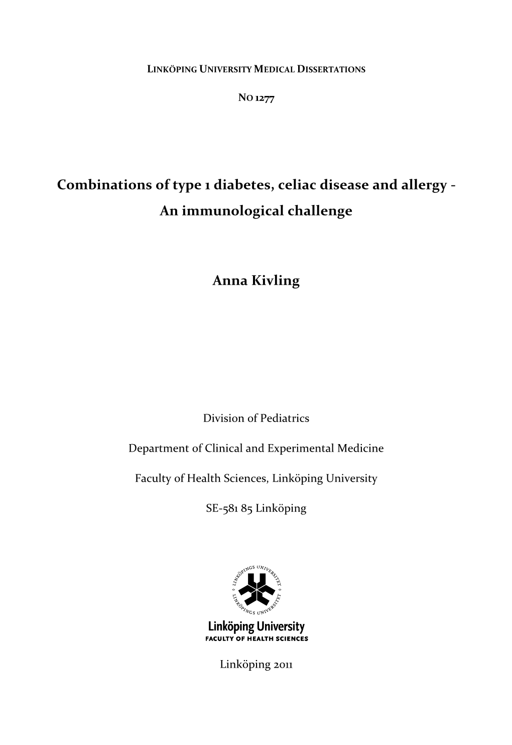 Combinations of Type 1 Diabetes, Celiac Disease and Allergy - an Immunological Challenge