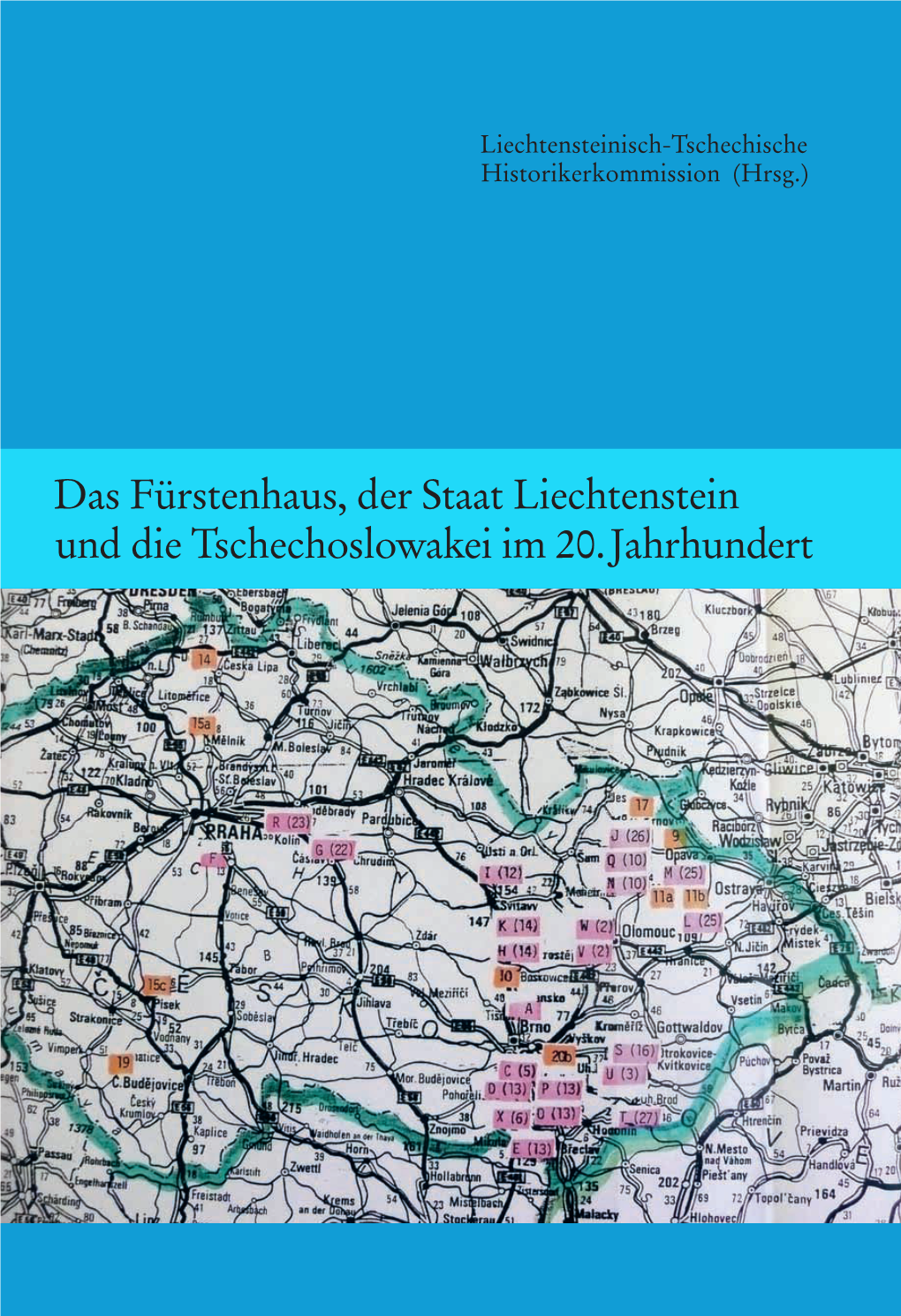 Das Fürstenhaus, Der Staat Liechtenstein Und Die Tschechoslowakei Im 20. Jahrhundert