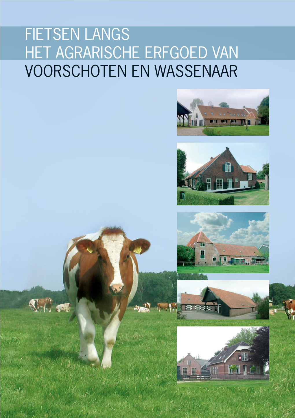 Fietsen Langs Het Agrarische Erfgoed Van Voorschoten En Wassenaar 2 3 Inleiding Het Boerenerf Nader Bekeken