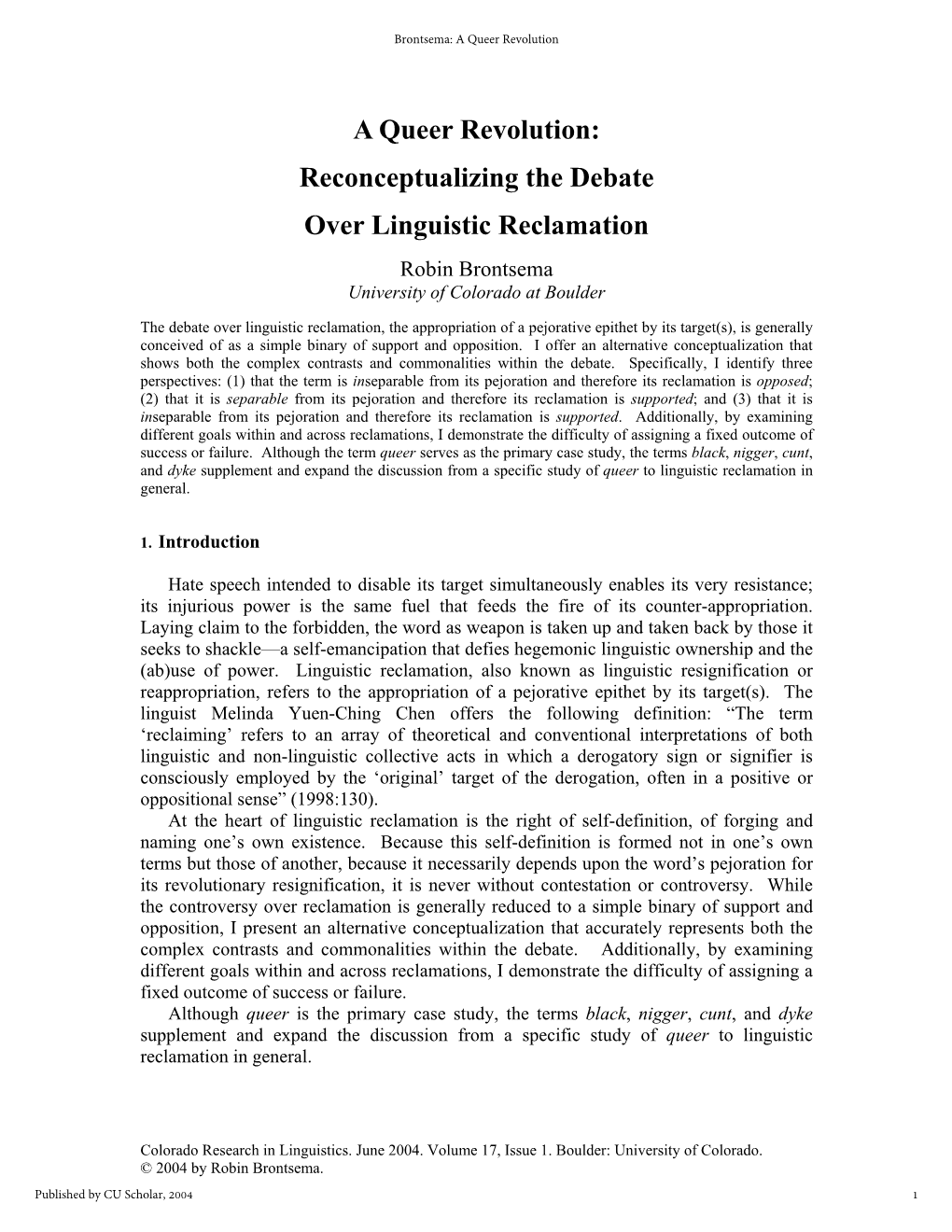 Reconceptualizing the Debate Over Linguistic Reclamation Robin Brontsema University of Colorado at Boulder