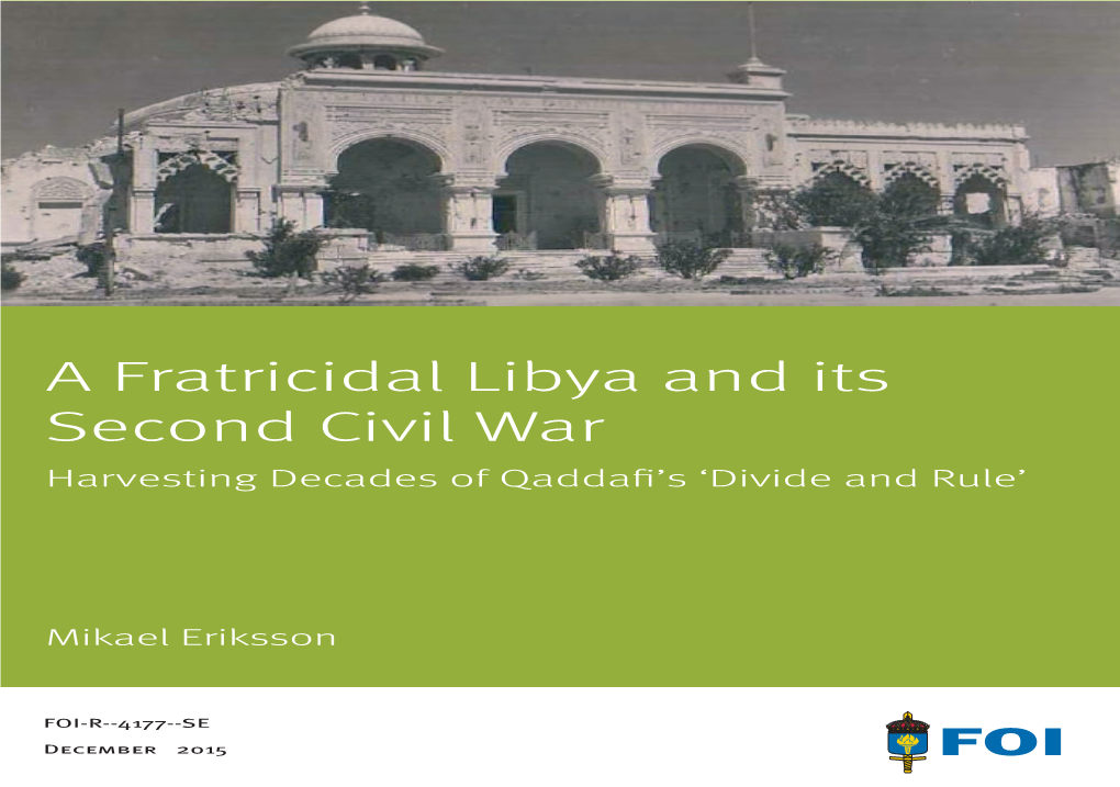 A Fratricidal Libya and Its Second Civil War Harvesting Decades Of