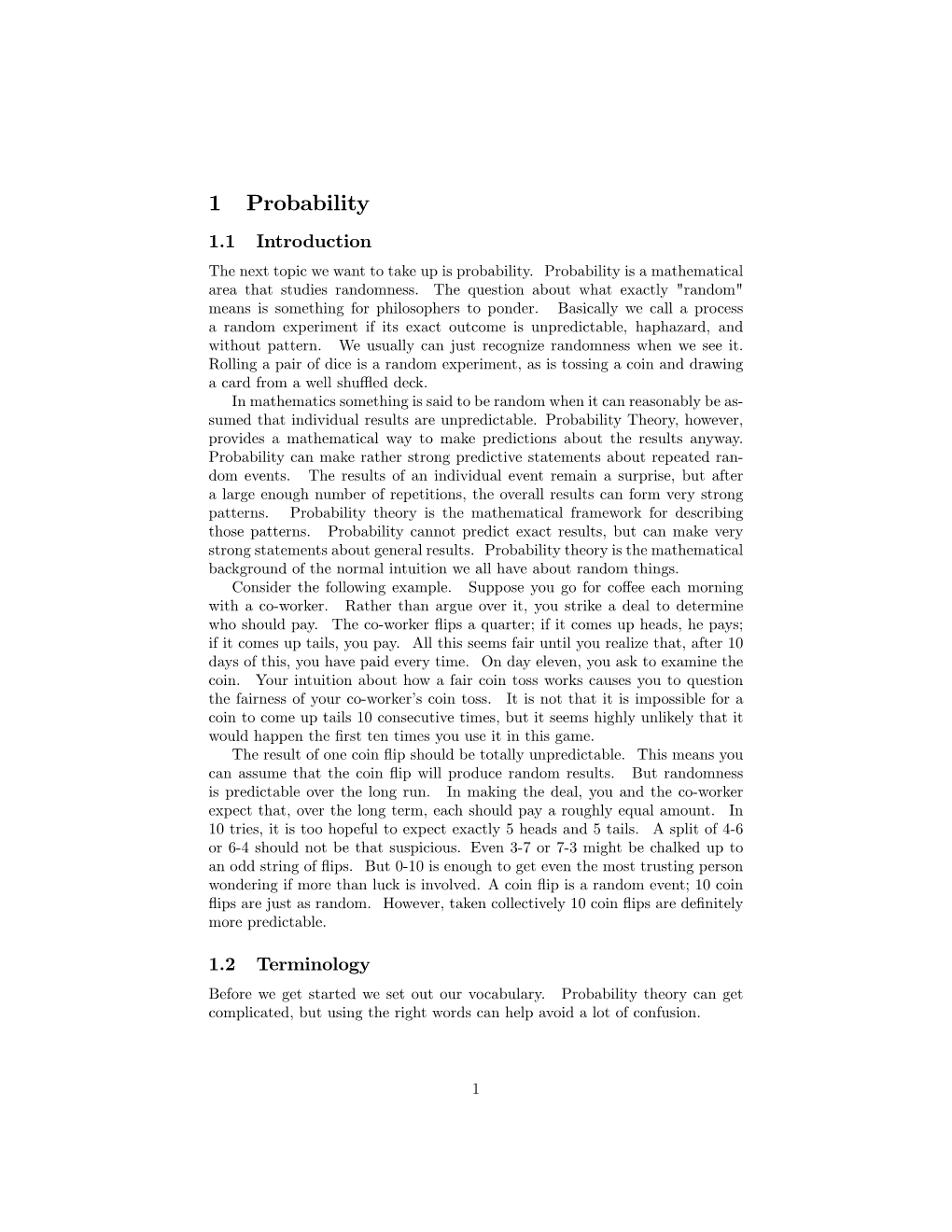 1 Probability 1.1 Introduction the Next Topic We Want to Take up Is Probability