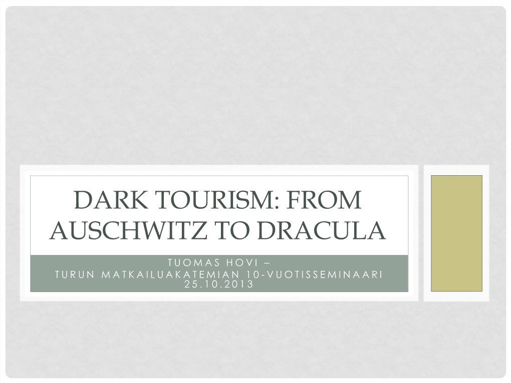 Dark Tourism: from Auschwitz to Dracula