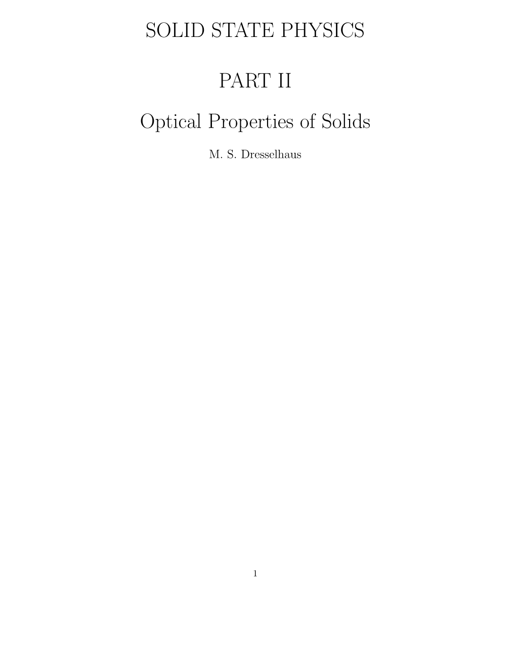 SOLID STATE PHYSICS PART II Optical Properties of Solids