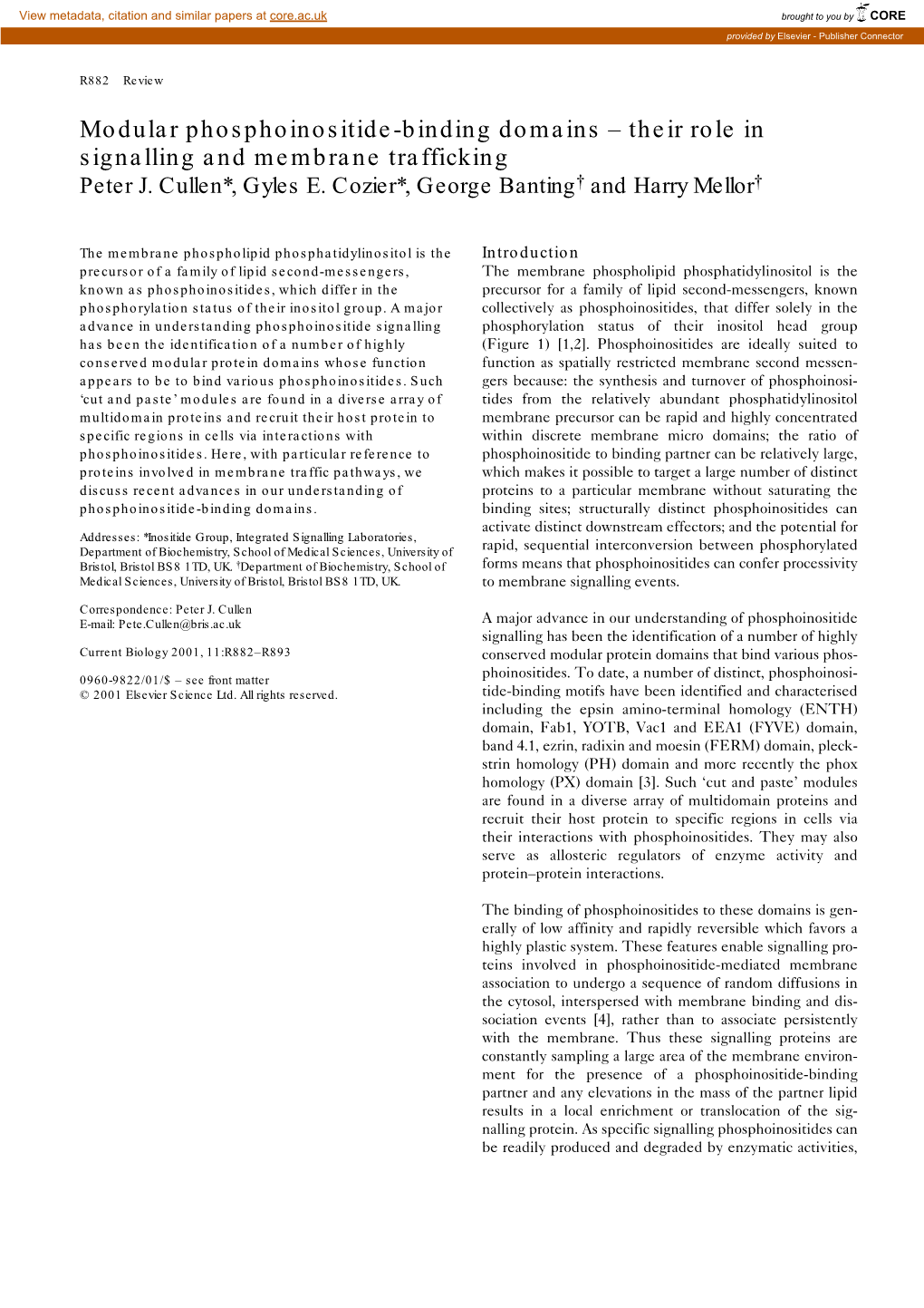 Modular Phosphoinositide-Binding Domains – Their Role in Signalling and Membrane Trafficking Peter J