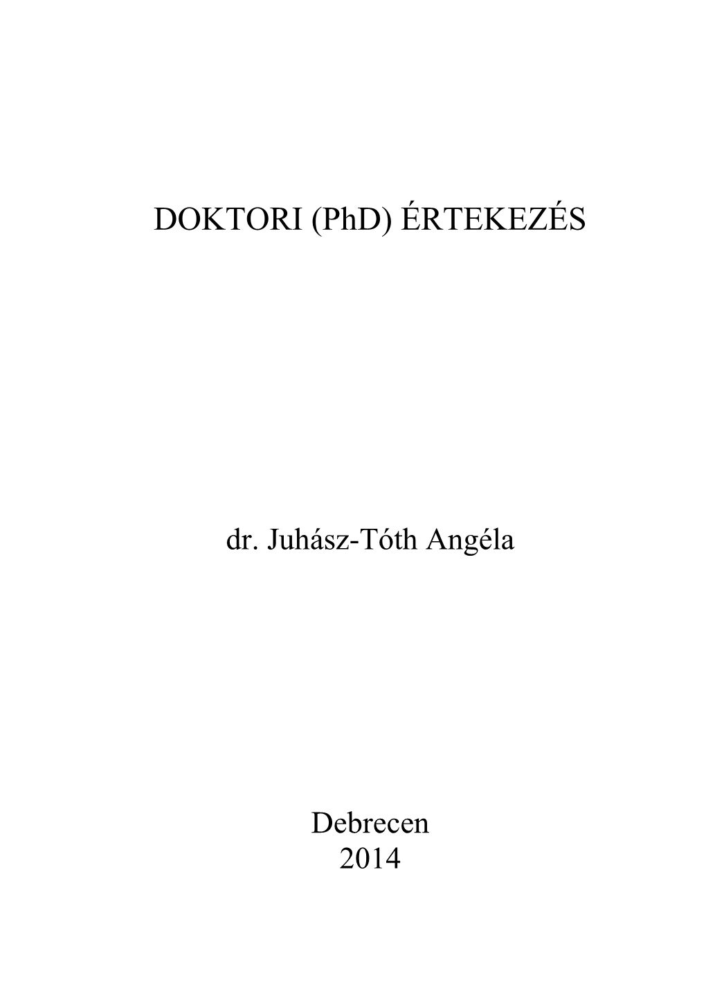 DOKTORI (Phd) ÉRTEKEZÉS