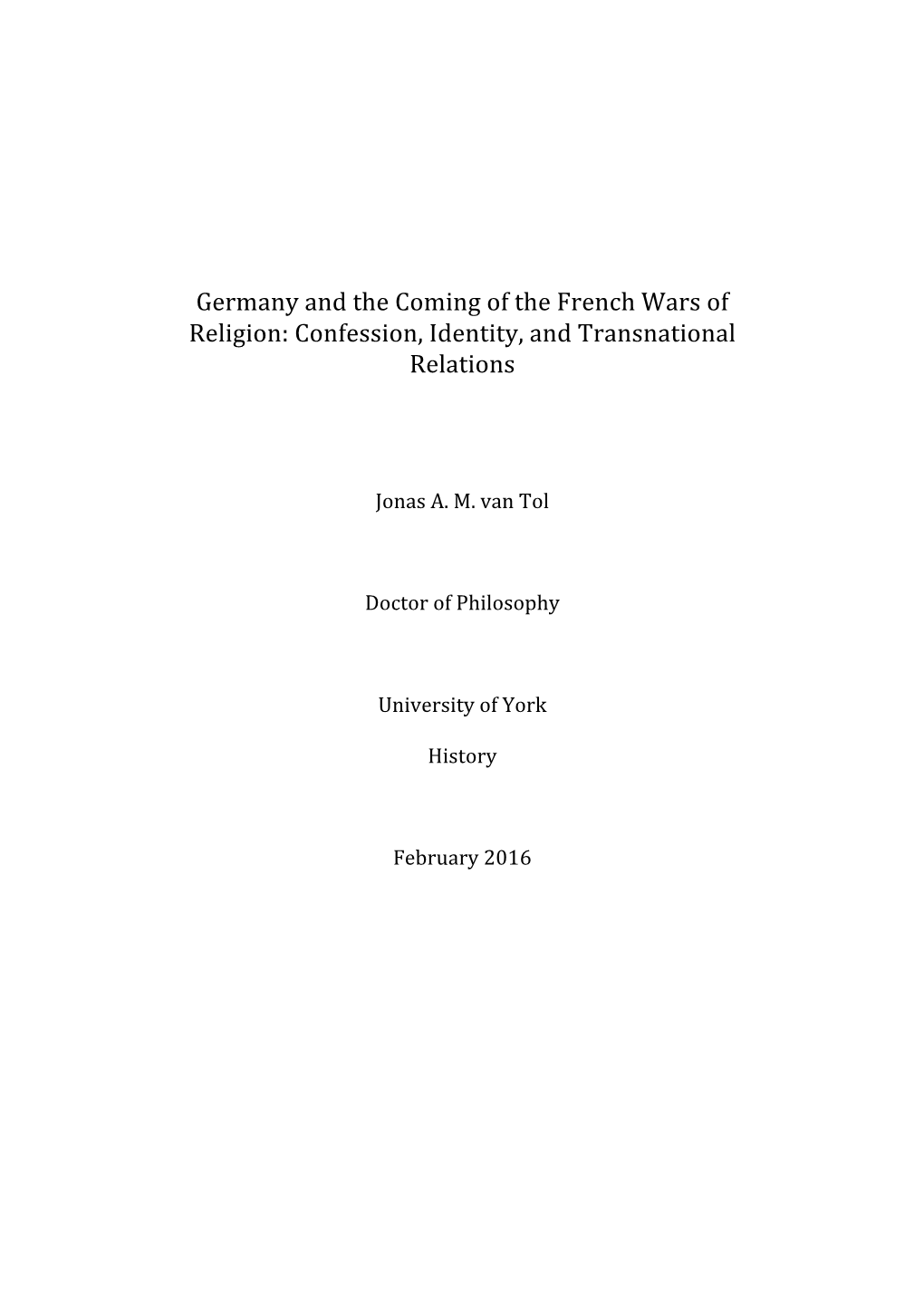 Germany and the Coming of the French Wars of Religion: Confession, Identity, and Transnational Relations