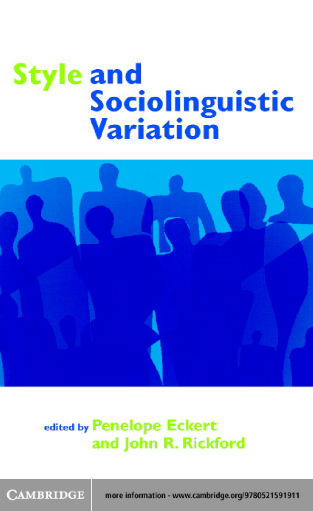 Style and Sociolinguistic Variation Edited by Penelope Eckert and John R