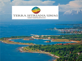 Terra Istriana Description of the Project