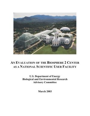 An Evaluation of the Biosphere 2 Center As a National Scientific User Facility