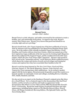 Bryant Terry Activist • Chef • Author Bryant Terry Is a Chef, Educator, And