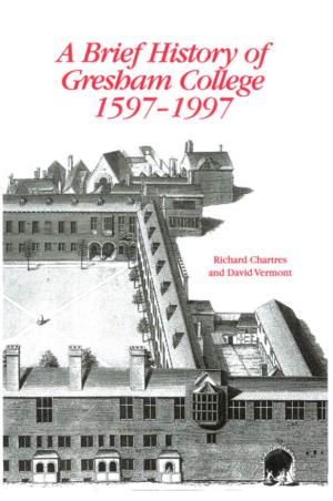 A Brief History of Gresham College 1597-1997, Richard Chartres and David Vermont