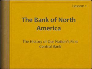 The Bank of North America Was Chartered in 1781 to Fund the Continental Army by Financing the Supplies Needed for It