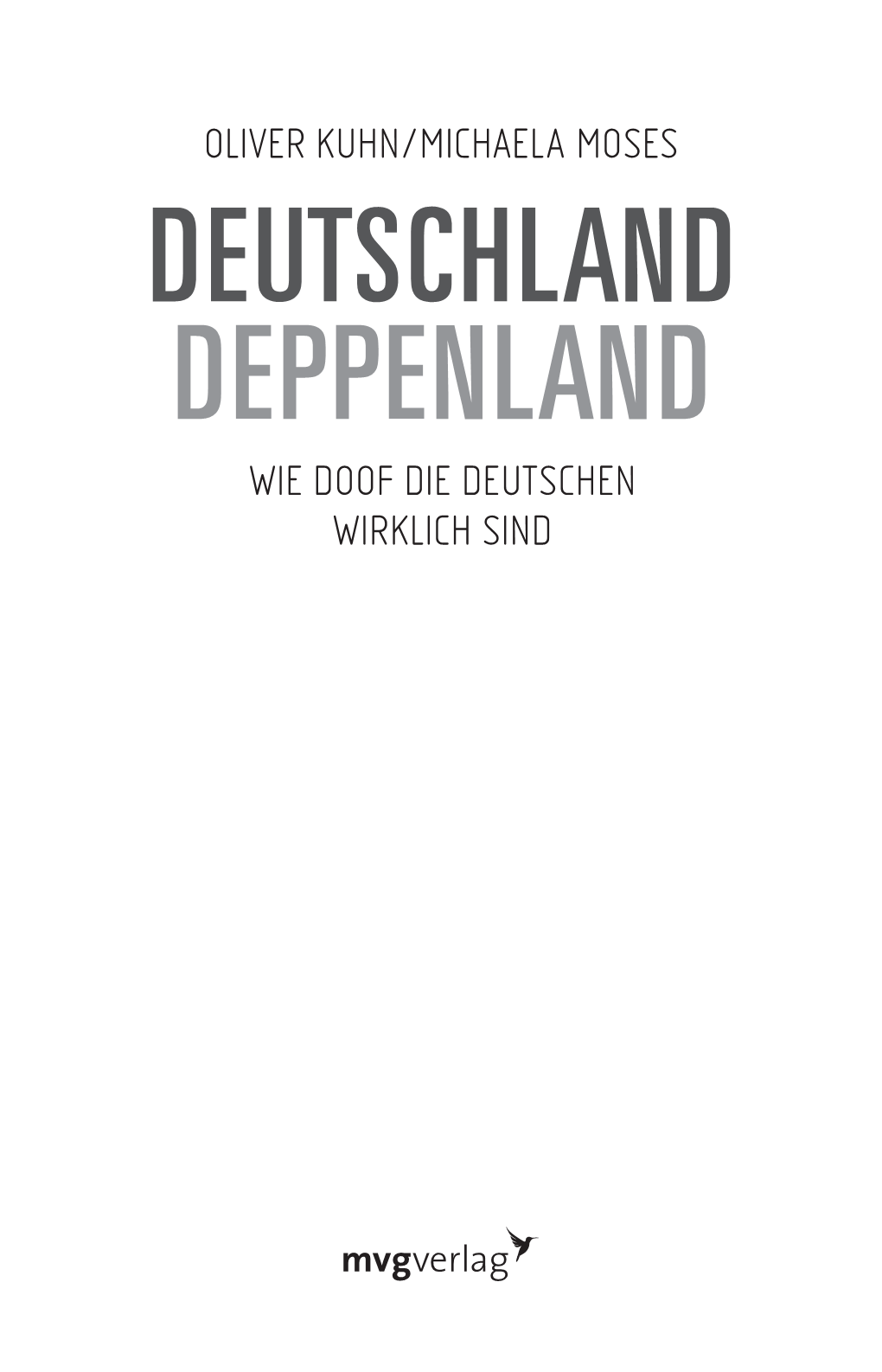 Deutschland Deppenland Wie Doof Die Deutschen Wirklich Sind Inhalt Inhalt