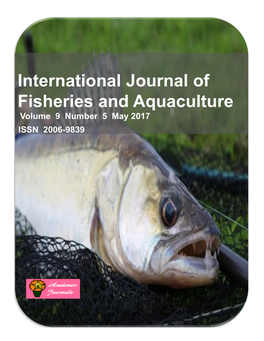 International Journal of Fisheries and Aquaculture Volume 9 Number 5 May 2017 ISSN 2006-9839