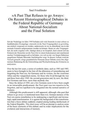 A Past That Refuses to Go Away«: on Recent Historiographical Debates in the Federal Republic of Germany About National-Socialism and the Final Solution