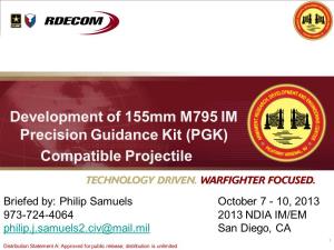 Development of 155Mm M795 IM Precision Guidance Kit (PGK) Compatible Projectile
